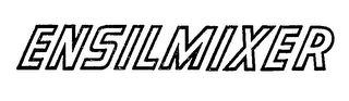 ENSILMIXER trademark