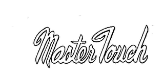 MASTER TOUCH trademark