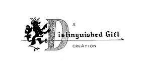 A DISTINGUISHED GIFT CREATION