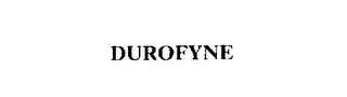 DUROFYNE trademark