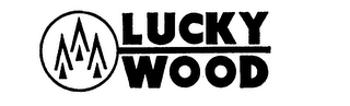 LUCKY WOOD