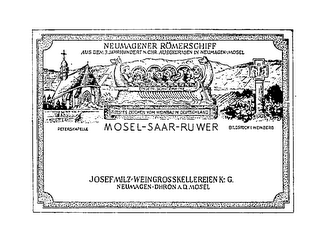 MOSEL - SAAR - RYWER NEUMAGENER ROMERSCHIFF JOSEF MILZ WEINGROSS KELLEREIEN  K G  NEUMAGEN DHRON  A D  MOSEL AUESTES ZEICHEN VOM WEINBAU IN DEUTSCHLAND PETERSKAPELLE BILDSTOCK I WEINBERG