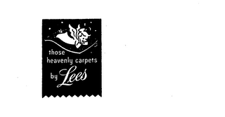 THOSE HEAVENLY CARPETS BY LEES