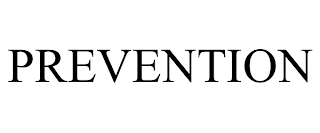 PREVENTION trademark