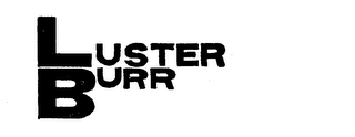 LUSTER BURR trademark