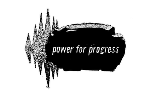 POWER FOR PROGRESS