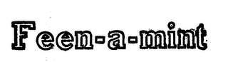 FEEN-A-MINT trademark