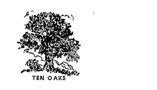 TEN OAKS