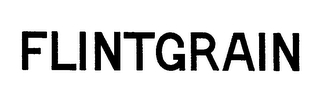 FLINTGRAIN trademark