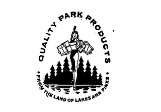 QUALITY PARK PRODUCTS FROM THE LAND OF LAKES AND PINES.