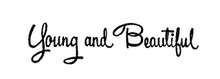 YOUNG AND BEAUTIFUL