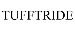 TUFFTRIDE