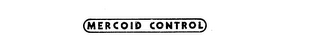 MERCOID CONTROL