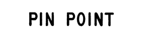 PIN POINT