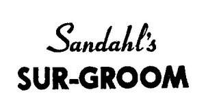 SANDAHL'S SUR-GROOM