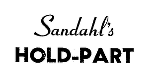 SANDAHL S HOLD PART trademark