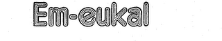 EM-EUKAL trademark