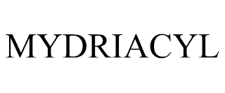 MYDRIACYL trademark