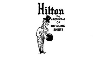 HILTON THE ARISTOCRAT OF BOWLING SHIRTS