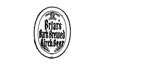 BRIAR'S BARK BREWED BIRCH BEER