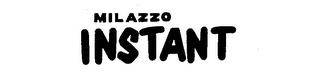 MILAZZO INSTANT trademark