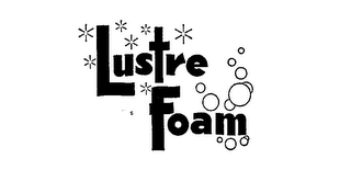 LUSTRE FOAM