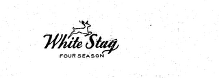 WHITE STAG FOUR SEASON