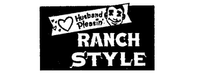 HUSBAND PLEASIN' RANCH STYLE