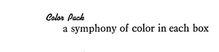 COLOR PACK A SYMPHONY OF COLOR IN EACH BOX