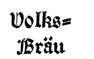 VOLKS=BRAU