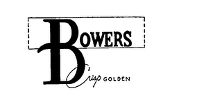 BOWERS CRISP GOLDEN