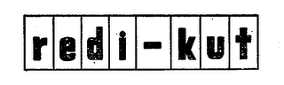 REDI-KUT trademark