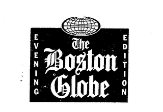 THE BOSTON GLOBE EVENING EDITION