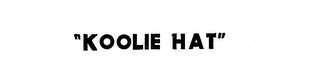 "KOOLIE HAT"