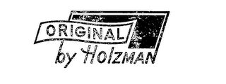 ORIGINAL BY HOLZMAN