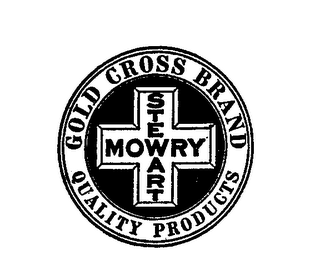 STEWART MOWRY GOLD CROSS BRAND QUALITY PRODUCTS