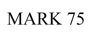 MARK 75 trademark