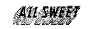 ALL SWEET trademark