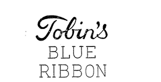 TOBIN'S BLUE RIBBON