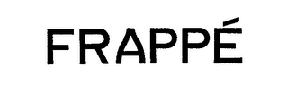 FRAPPE trademark