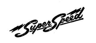 SUPER SPEED