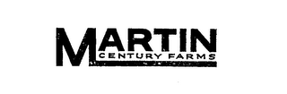 MARTIN CENTURY FARMS