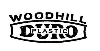 WOODHILL DURO PLASTIC