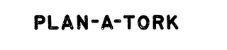 PLAN-A-TORK trademark