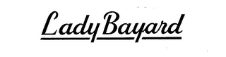 LADY BAYARD trademark