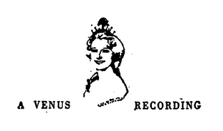 A VENUS RECORDING