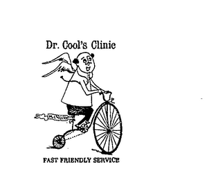 DR. COOL'S CLINIC FAST FRIENDLY SERVICE