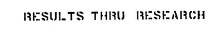 RESULTS THRU RESEARCH trademark