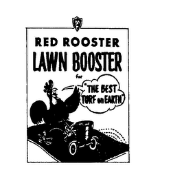 RED ROOSTER LAWN BOOSTER FOR THE BEST TURF ON EARTH