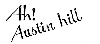 AH! AUSTIN HILL trademark